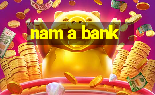 nam a bank