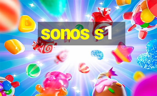 sonos s1