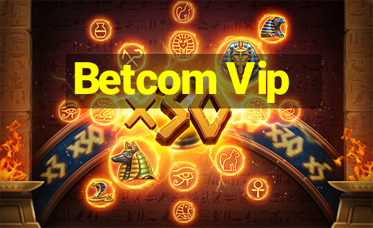 Betcom Vip