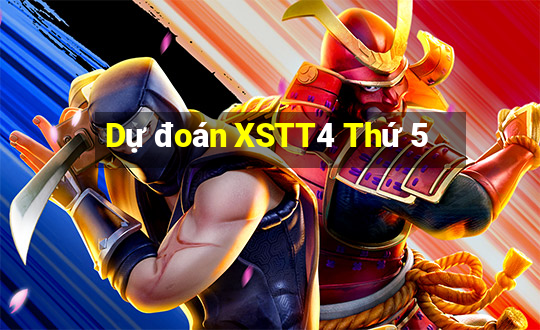 Dự đoán XSTT4 Thứ 5