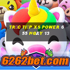 Trực tiếp XS power 6 55 ngày 13