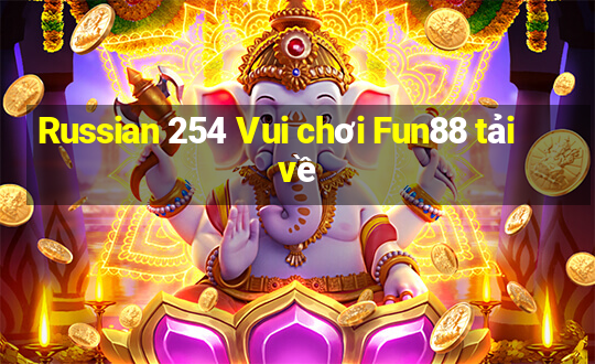 Russian 254 Vui chơi Fun88 tải về