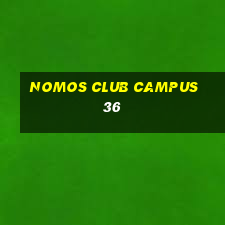 nomos club campus 36