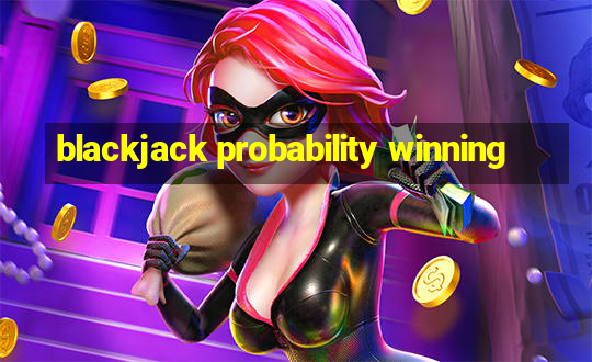 blackjack probability winning