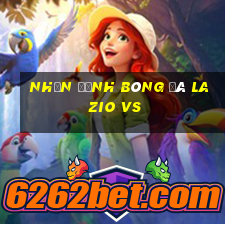 nhận định bóng đá lazio vs