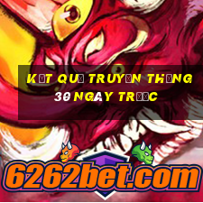 kết quả truyền thống 30 ngày trước