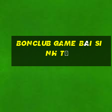 Bonclub Game Bài Sinh Tử