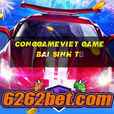 Conggameviet Game Bài Sinh Tử