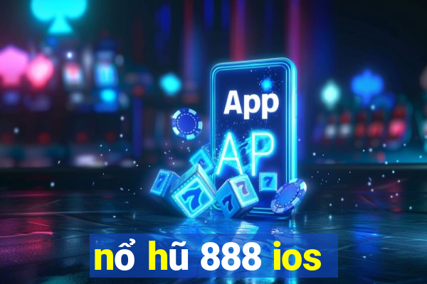 nổ hũ 888 ios