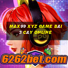 Max99 Xyz Game Bài 3 Cây Online