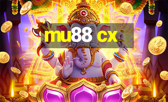 mu88 cx