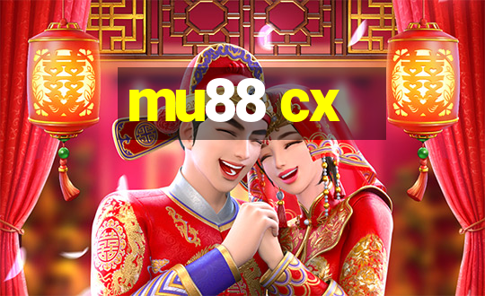 mu88 cx