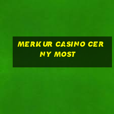 merkur casino cerny most