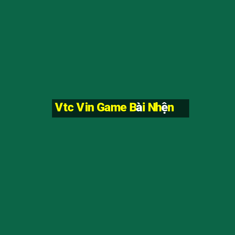 Vtc Vin Game Bài Nhện