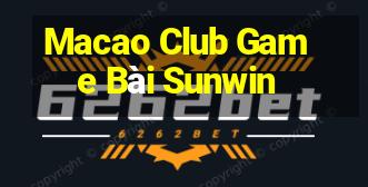 Macao Club Game Bài Sunwin