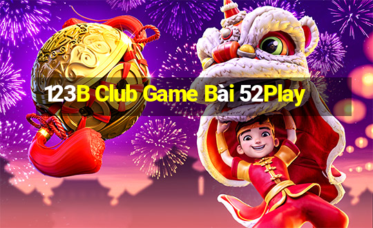 123B Club Game Bài 52Play