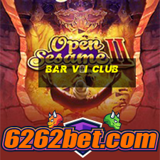 bar với club