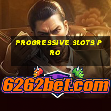 progressive slots pro