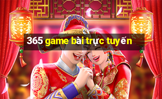 365 game bài trực tuyến