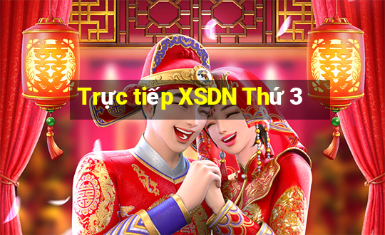 Trực tiếp XSDN Thứ 3