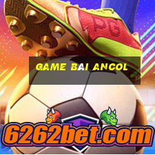 Game Bài Ancol