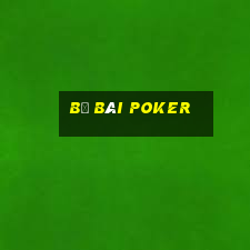 bộ bài poker