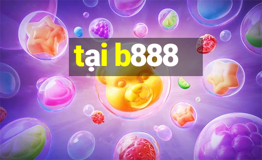 tại b888