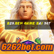 B29.Ben Game Bài 567