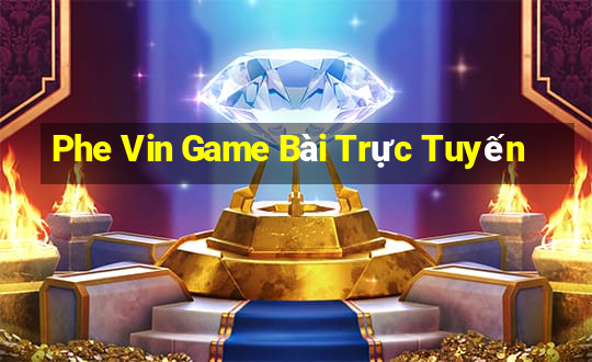 Phe Vin Game Bài Trực Tuyến