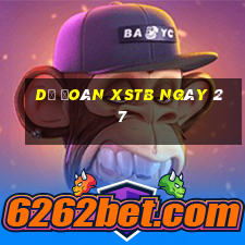 Dự đoán XSTB ngày 27