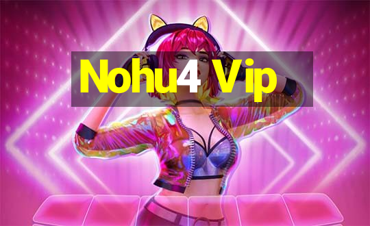 Nohu4 Vip