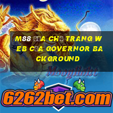 M88 Địa chỉ trang web của Governor Background