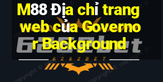 M88 Địa chỉ trang web của Governor Background