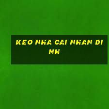 keo nha cai nhan dinh