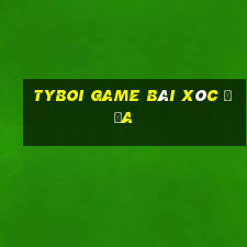 Tyboi Game Bài Xóc Đĩa