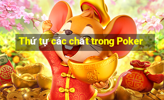 Thứ tự các chất trong Poker