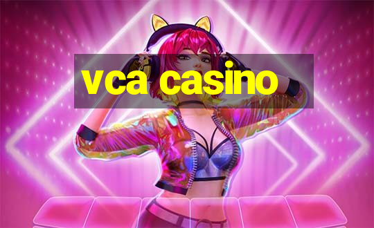 vca casino