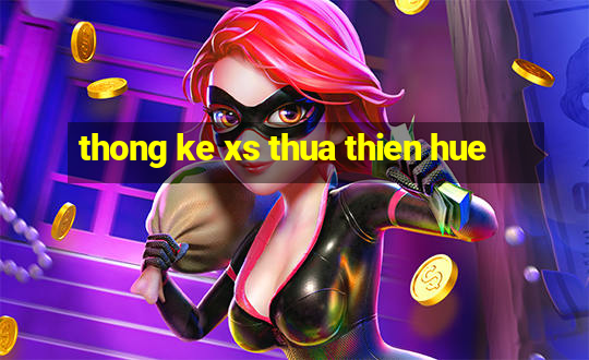 thong ke xs thua thien hue