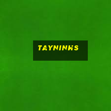 tayninhs