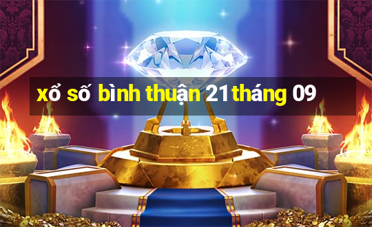 xổ số bình thuận 21 tháng 09