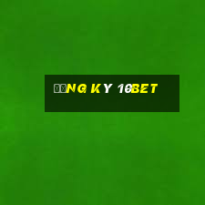 Đăng ký 10bet