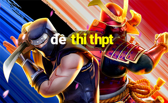 đề thi thpt