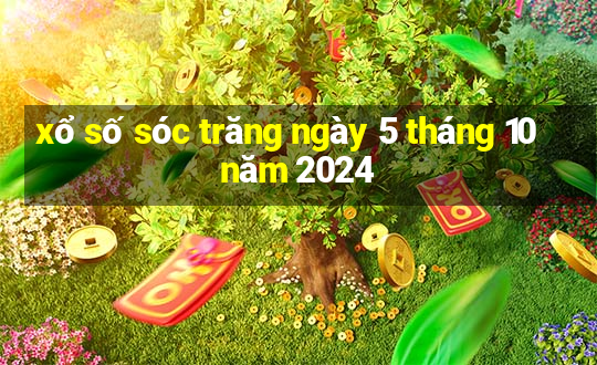 xổ số sóc trăng ngày 5 tháng 10 năm 2024