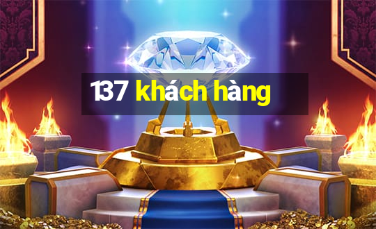 137 khách hàng