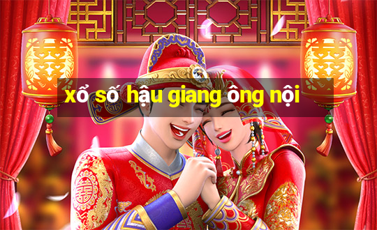 xổ số hậu giang ông nội