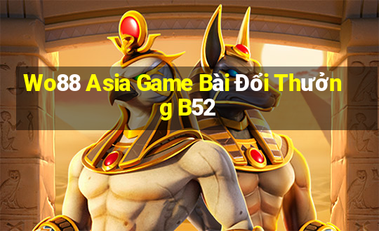 Wo88 Asia Game Bài Đổi Thưởng B52