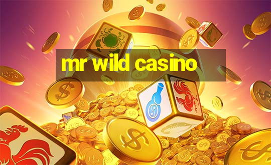 mr wild casino