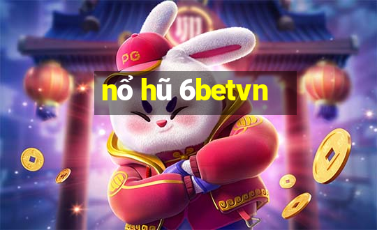 nổ hũ 6betvn