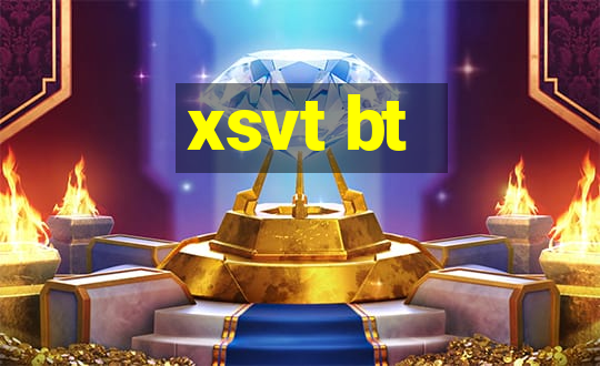 xsvt bt