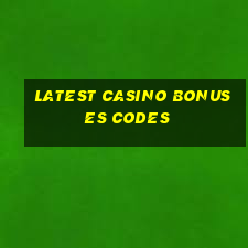 latest casino bonuses codes